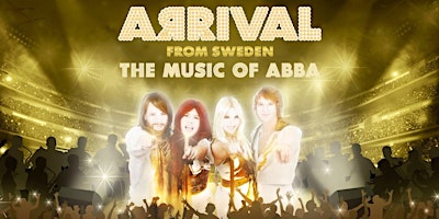 Arrival from Sweden – The Music of ABBA