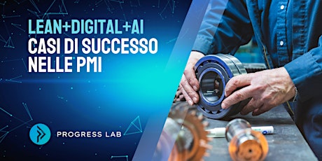 Immagine principale di Lean+Digital+AI: Casi di successo nelle PMI 