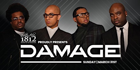 Damage LIVE at 1812 -  Bank Holiday Sunday March 31st