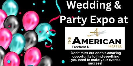 Imagen principal de Wedding & Party Expo in Freehold at The American Hotel