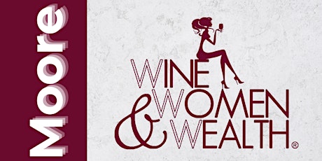 Wine, Women & Wealth - Moore