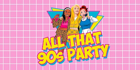 Hauptbild für All That 90s Party 1/13 - Los Angeles