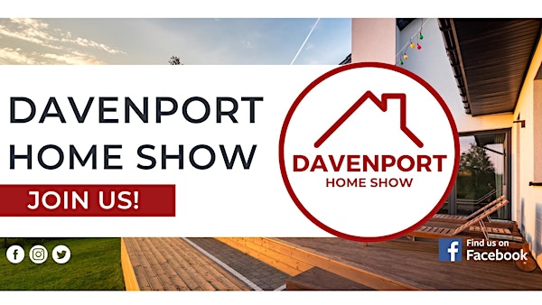 Davenport Spring Home Show, April 2024