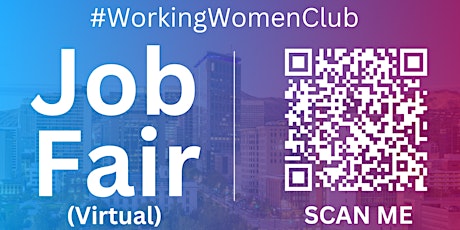 #WorkingWomenClub Virtual Job Fair / Career Expo Event #SaltLake