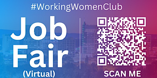Imagem principal do evento #WorkingWomenClub Virtual Job Fair / Career Expo Event #Boise