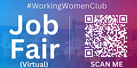 #WorkingWomenClub Virtual Job Fair / Career Expo Event #Boise