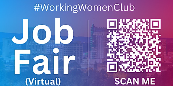 #WorkingWomenClub Virtual Job Fair / Career Expo Event #Boise