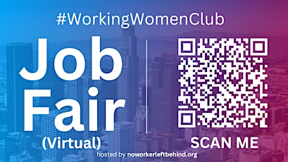 #WorkingWomenClub Virtual Job Fair / Career Expo Event #LosAngeles