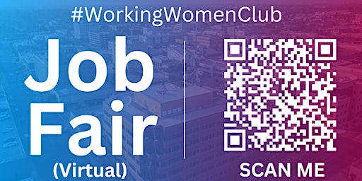 Primaire afbeelding van #WorkingWomenClub Virtual Job Fair / Career Expo Event #Bakersfield