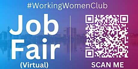 #WorkingWomenClub Virtual Job Fair / Career Expo Event #Lakeland