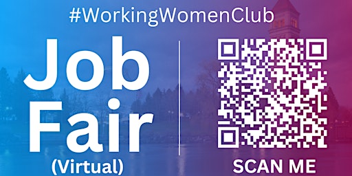 Primaire afbeelding van #WorkingWomenClub Virtual Job Fair / Career Expo Event #Spokane