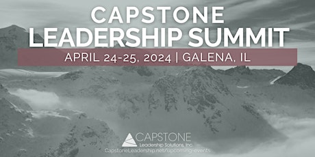 2024 Capstone Leadership Summit (2 days) - Galena, IL