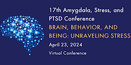 17th Annual Amygdala, Stress, and PTSD Conference primary image