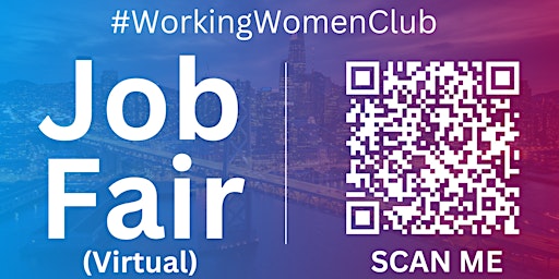 Imagem principal do evento #WorkingWomenClub Virtual Job Fair / Career Expo Event #Sacramento