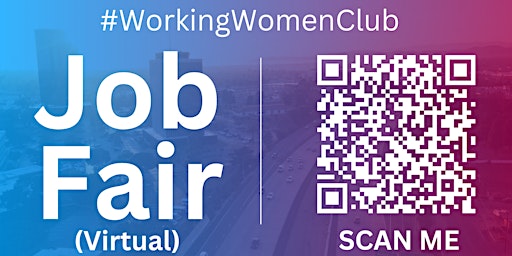 Primaire afbeelding van #WorkingWomenClub Virtual Job Fair / Career Expo Event #Oxnard