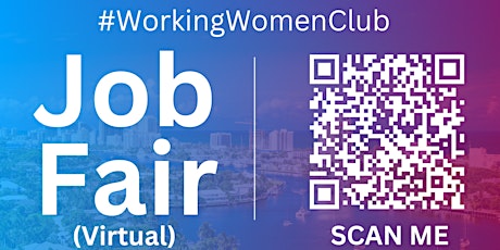 #WorkingWomenClub Virtual Job Fair / Career Expo Event #CapeCoral