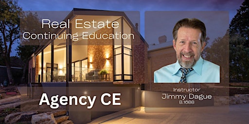 Primaire afbeelding van FREE Real Estate Agency CE with Jimmy Dague, hosted by Dwellness (LIVE CE)