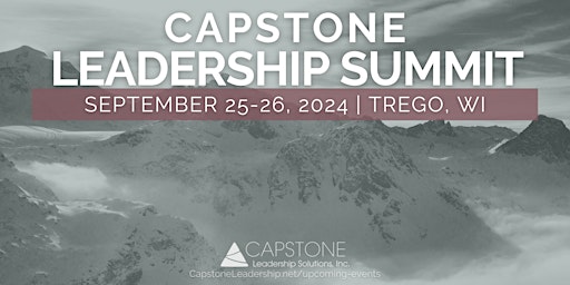 2024 Capstone Leadership Summit (2 days) - Trego, WI primary image