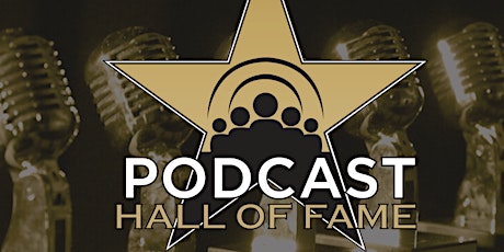 Imagem principal do evento Podcasting Hall of Fame