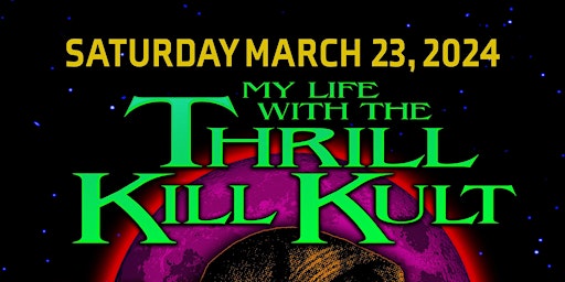 Hauptbild für MY LIFE WITH THE THRILL KILL KULT live at Resurgence Goth Night