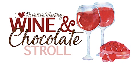 Hauptbild für Downtown Martinez Wine & Chocolate Stroll 2024