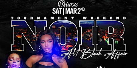 NOIR ALL BLACK AFFAIR TOURNAMENT WEEKEND primary image