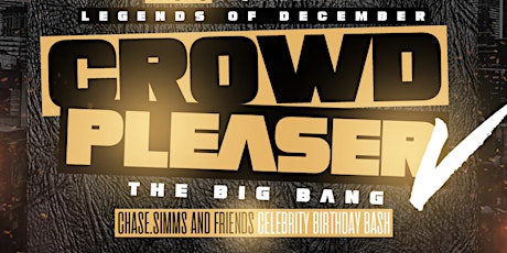 Crowd Pleaser 5 Legends of December Chase Simms Capricorn Birthday Bash NYC primary image