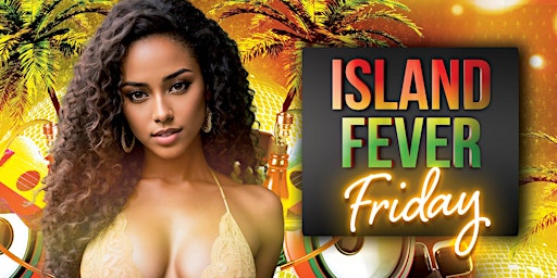 Imagem principal do evento Island Fever Fridays @ Lit Lounge
