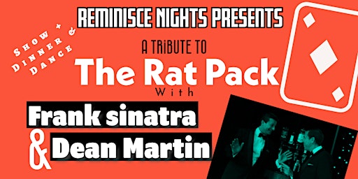 Imagem principal do evento Rat Pack Tribute Show - Dinner Dance -Frank and Dean