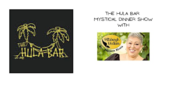 The Hula Bar Mystical Dinner Show with The Pittsburgh Medium