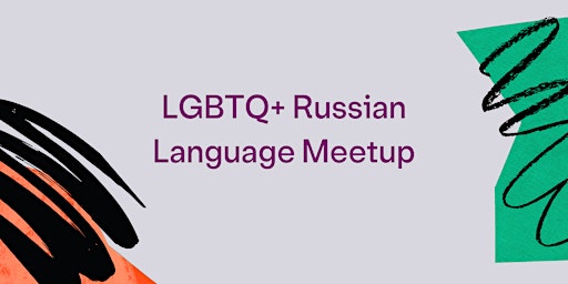Primaire afbeelding van LGBTQ+ Russian Language Meetup