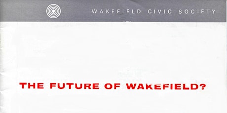 Primaire afbeelding van Wakefield Civic Society at 60