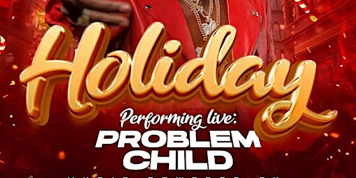Holiday featuring Problem Child performing live primary image