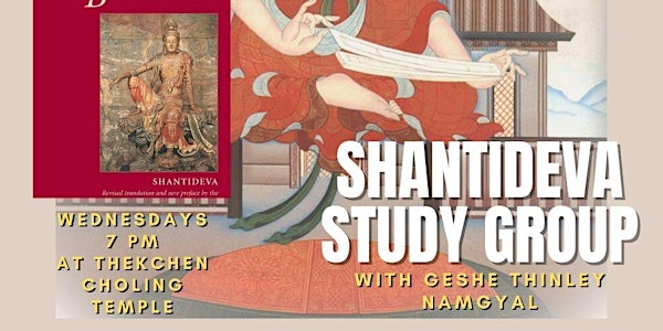 THE SHANTIDEVA STUDY AND DISCUSSION GROUP
