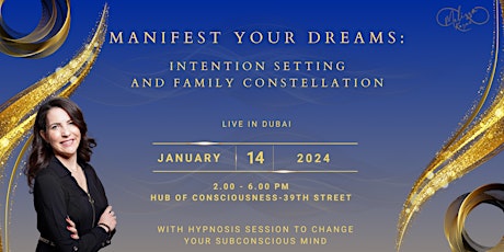 Hauptbild für LIVE in DUBAI:Manifest Your Dreams Intention Setting & Family Constellation