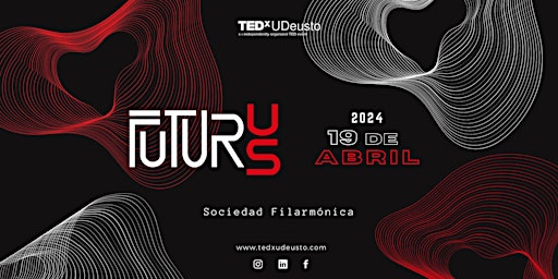 Image principale de TEDxUDeusto 2024 - FuturUS