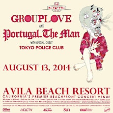 Honda Civic Tour • GROUPLOVE • Portugal. The Man • Tokyo Police Club - Avila Beach Resort primary image