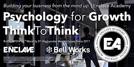BizPsych101+ Masterclass Each 3rd Wednesday at Bell Works primary image