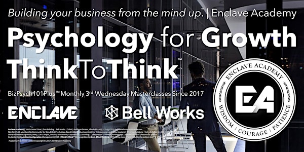BizPsych101+ Masterclass Each 3rd Wednesday at Bell Works