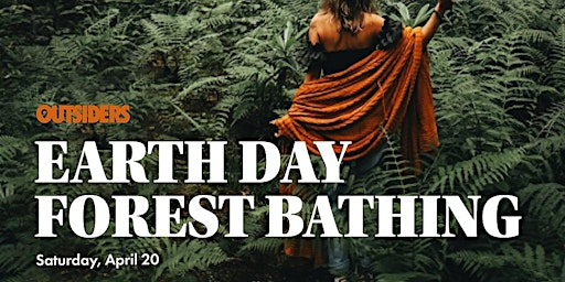 Earth Day Forest Bathing