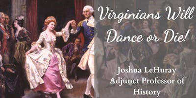 Virginians Will Dance or Die