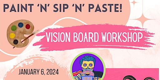 Paint 'n' Sip 'n' Paste! Vision Board Workshop at Tres Leches Cafe primary image