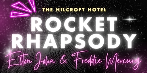 Hauptbild für Rocket Rhapsody Elton John & Freddie Mercury Tribute Dinner Dance