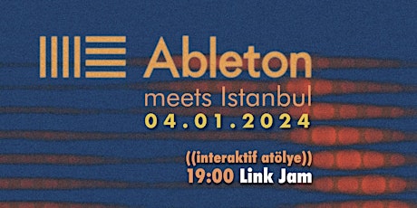Ableton meets Istanbul 3 - Link JAM primary image
