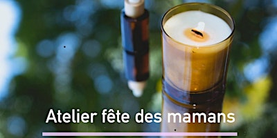 Primaire afbeelding van Atelier spécial fête des mamans