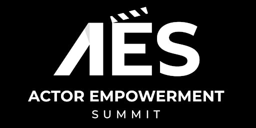 Image principale de Actor Empowerment Summit 2024!