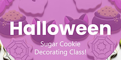 Image principale de October 19th - 10am - Halloween Sugar Cookie Decorating Class