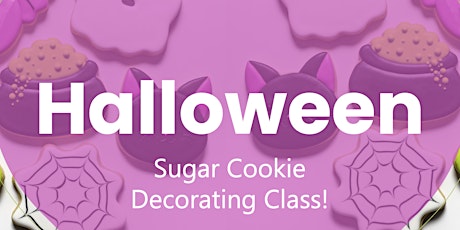 October 19th - 10am - Halloween Sugar Cookie Decorating Class