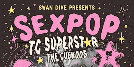 Hauptbild für SEXPOP, TC Superstar, The Cuckoos