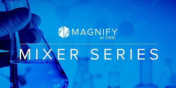 Magnify Mixer Series - August 21, 2019